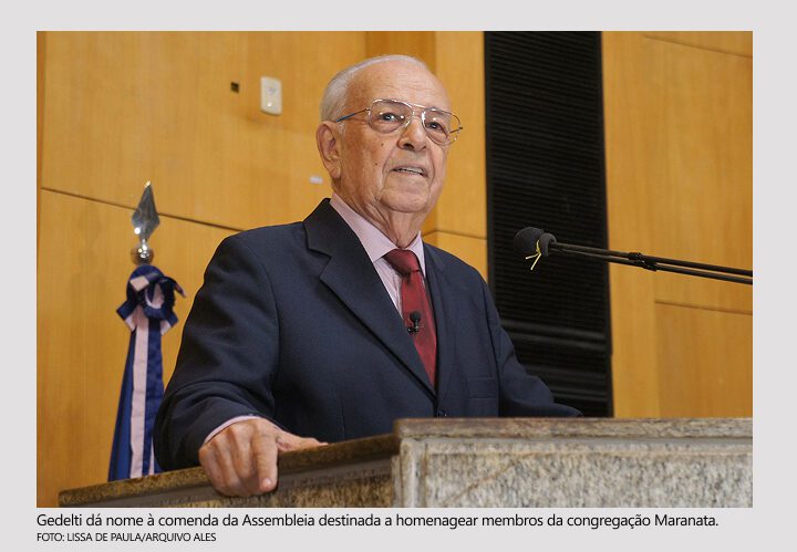 Deputados destacam legado do fundador da Igreja Maranata