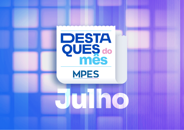 MPES reúne ações de julho em defesa de direitos no ES
