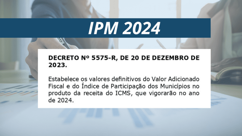 Governo do Estado define percentuais do Índice de Participação dos Municípios para 2024