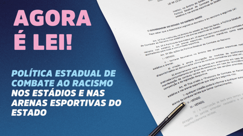 Lei para combate ao racismo em estádios e arenas esportivas do Espírito Santo é sancionada pelo Governo do Estado